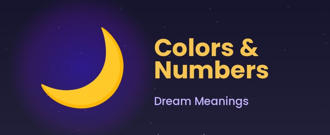 Colors & Numbers Dream Meanings