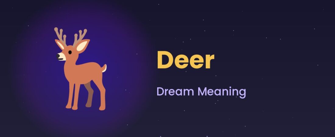 Deer Dream Meaning 🦌 Gentleness, Grace & Spiritual Signs