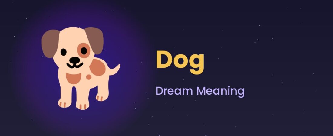 Dog Dream Meaning ๐ Loyalty, Protection & Dog Bites
