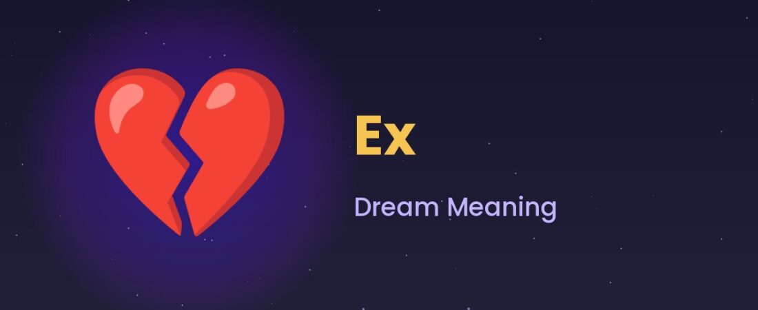 Dreaming About Your Ex Dream Meaning 💔 Closure, Longing & Old Wounds