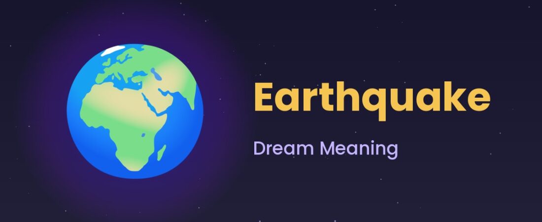 Earthquake Dream Meaning 🌍 Upheaval, Collapse & Sudden Change