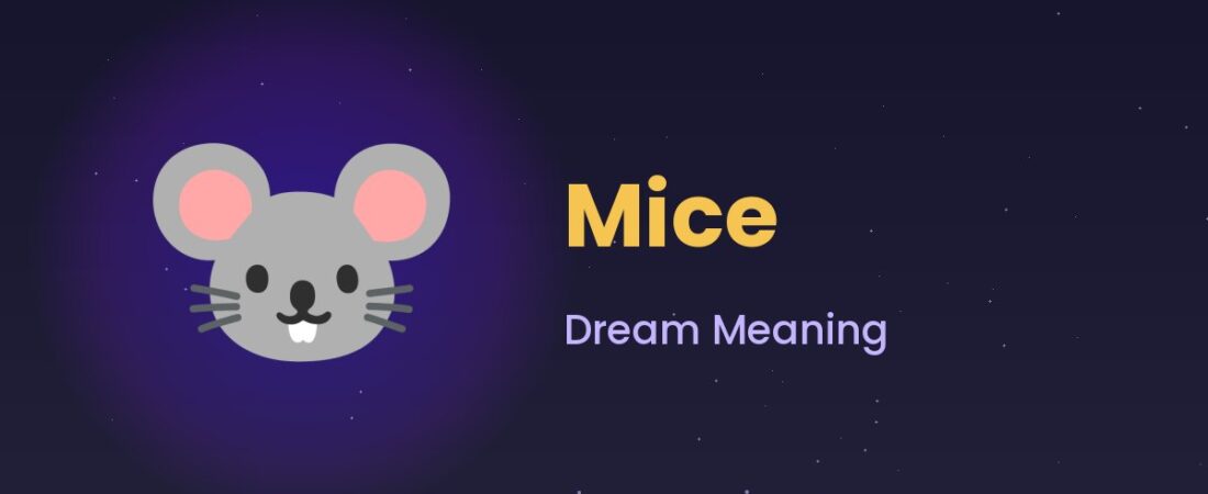 Mice Dream Meaning 🐭 Small Worries, Fear & Infestation