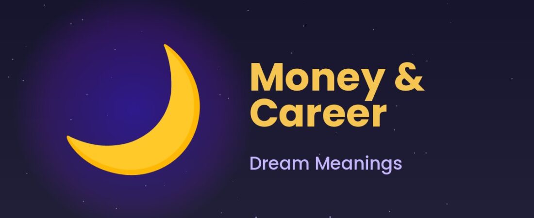 Money & Career Dream Meanings