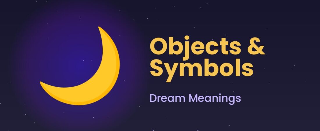 Objects & Symbols Dream Meanings