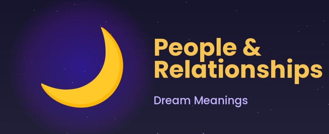People & Relationships Dream Meanings