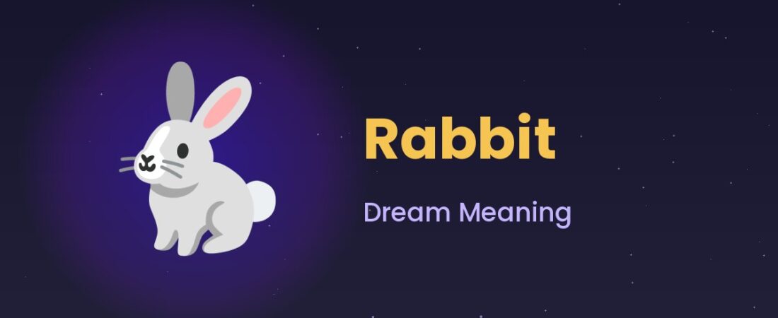 Rabbit Dream Meaning 🐇 Fertility, Fear & Quick Escapes