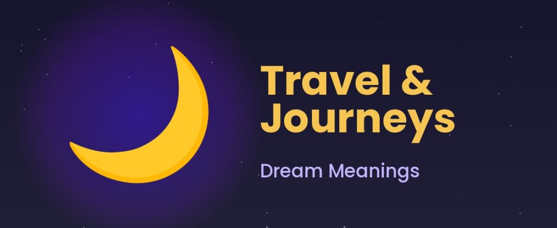 Travel & Journeys Dream Meanings
