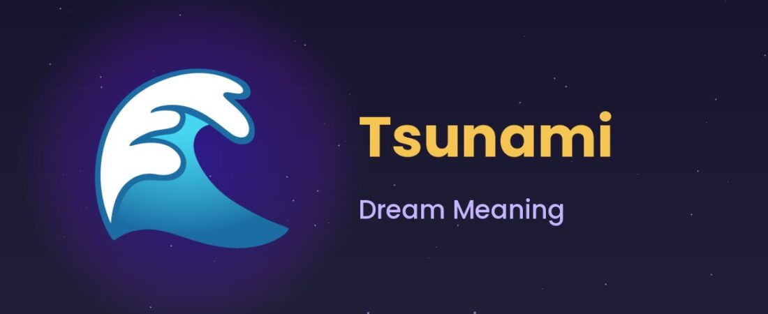 Tsunami Dream Meaning 🌊 Overwhelm, Fear & Emotional Flooding